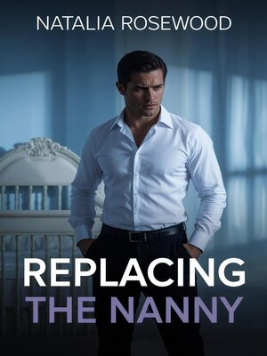 cover image of Replacing the Nanny